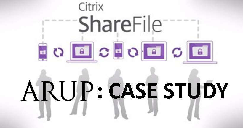 Arup: Engineering Firm Transfers Files Worldwide with Citrix ShareFile
