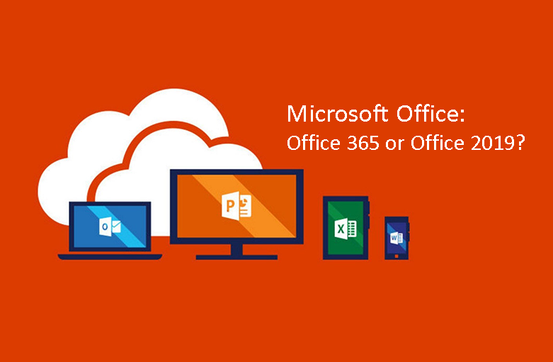 Microsoft Office Suites: Office 365 or Office 2019?