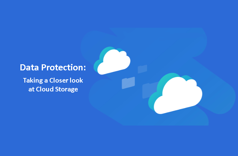 Data Protection: Looking Closer at Cloud Storage