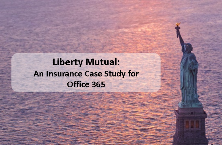 Liberty Mutual An Insurance Case Study for Office 365 CT Link