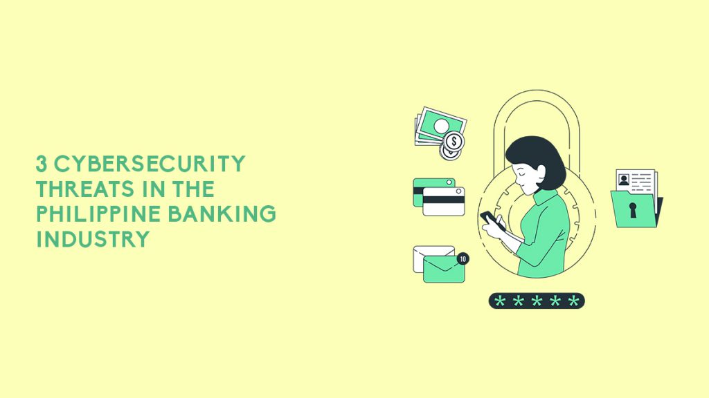 3 Cybersecurity Threats in the Philippine Banking Industry