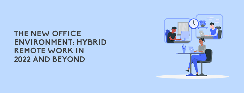 Hybrid Remote Work and beyond