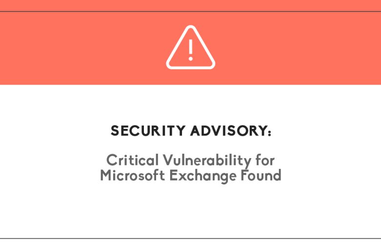 Security Advisory: Critical Vulnerability for Microsoft Exchange Found