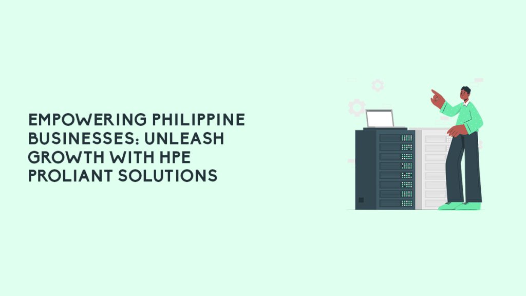 HPE Proliant Philippines preview