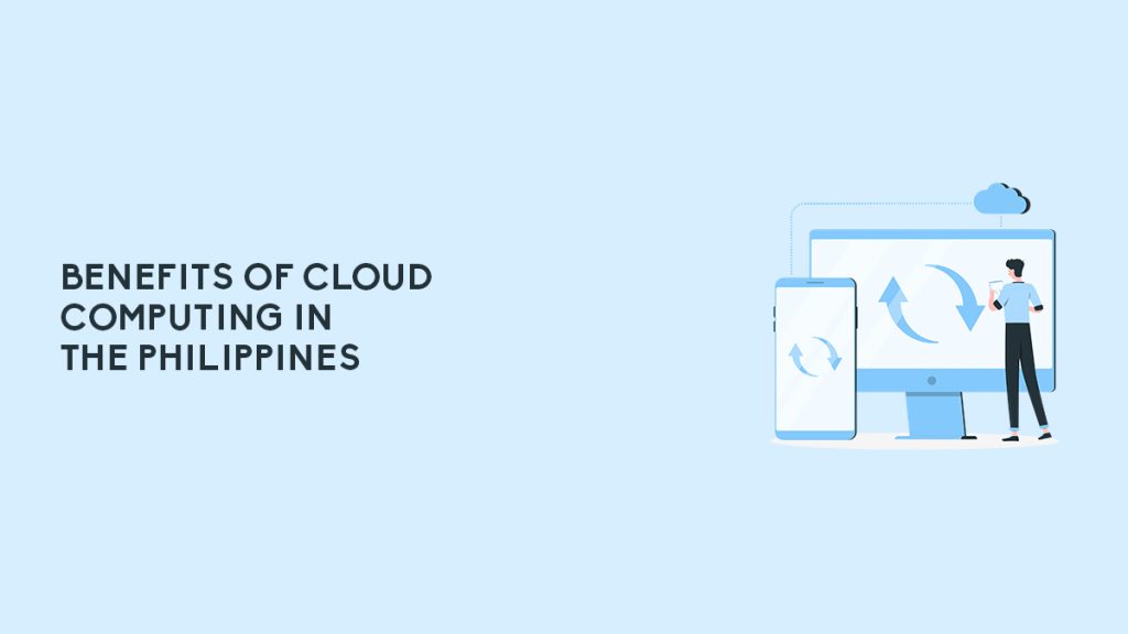 Benefits of Cloud Computing Philippines