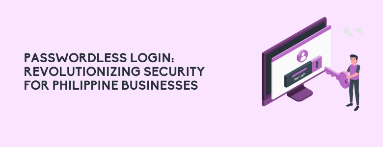 passwordless login philippines