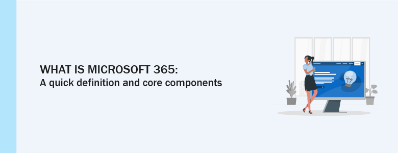 What is Microsoft 365 for business