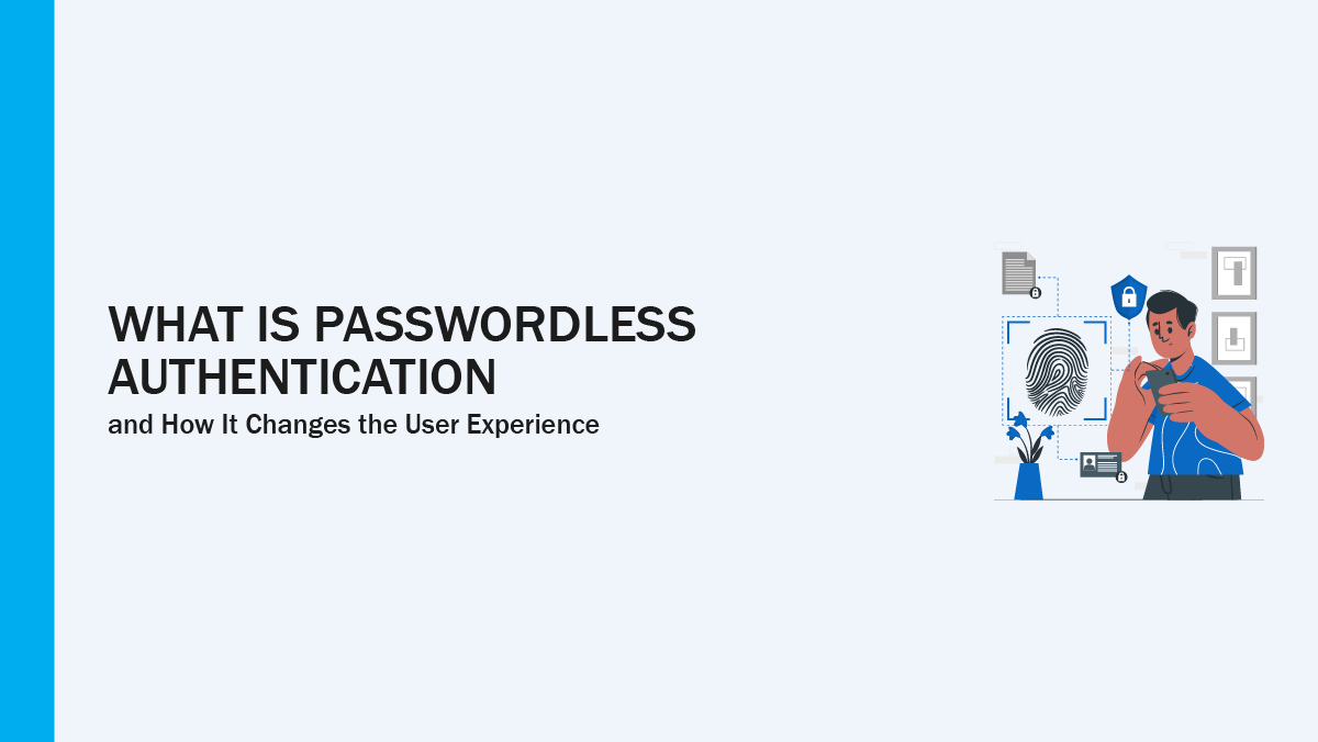 What is Passwordless Authentication: quick overview